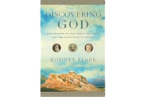Discovering God: The Origins of the Great Religions and the Evolution of Belief