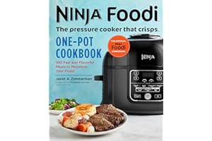 Ninja Foodi: The Pressure Cooker that Crisps: One-Pot Cookbook: 100 Fast and Flavorful Meals to Maximize Your Foodi