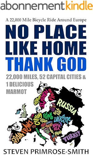 Download No Place Like Home, Thank God: A 22,000 Mile Bicycle Ride Around Europe (English Edition) PDF