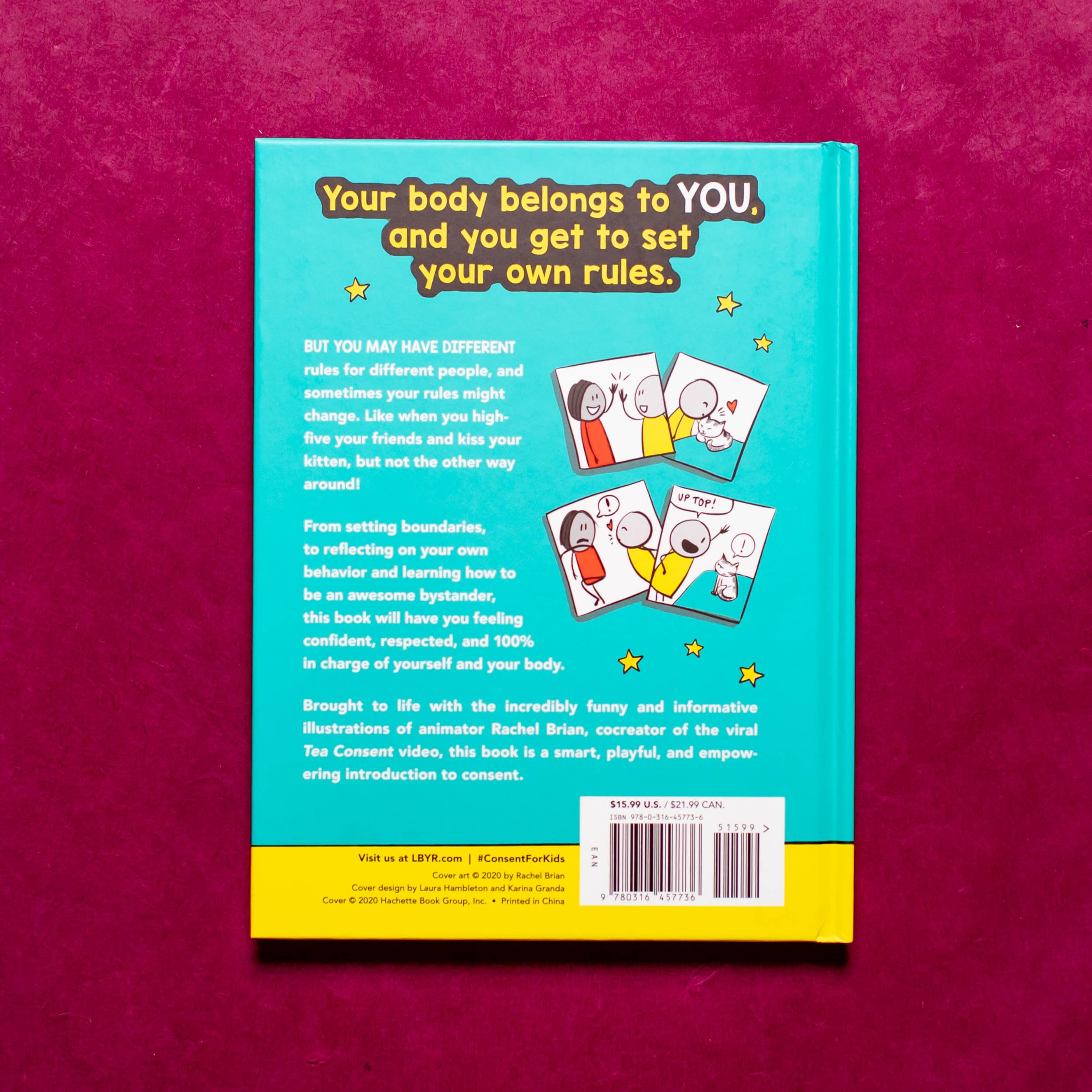 Consent (for Kids!): Boundaries, Respect, and Being in Charge of YOU (A Be Smart About Book, 1) Consent (for Kids!): Boundaries, Respect, and Being in Charge of YOU (A Be Smart About Book, 1) Consent (for Kids!): Boundaries, Respect, and Being in Charge of YOU (A Be Smart About Book, 1) Hardcover Audible Audiobook Kindle
