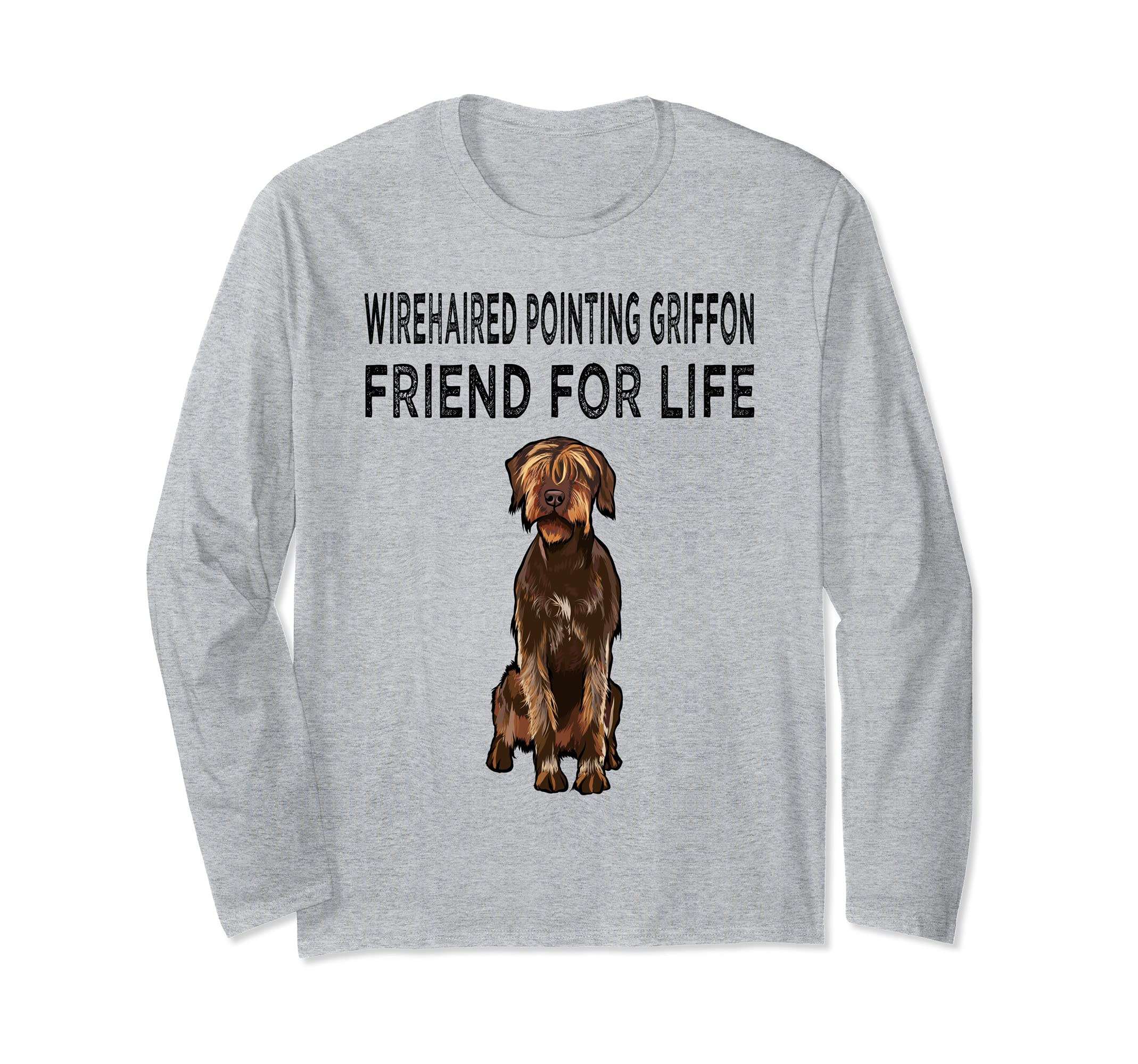Wirehaired Pointing Griffon Friend For Life Dog Friendship Long Sleeve T-Shirt