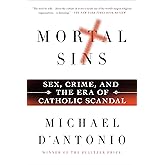 Mortal Sins: Sex, Crime, and the Era of Catholic Scandal