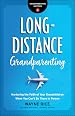 Overcoming Grandparenting Barriers: How to Navigate Painful Problems with Grace and Truth