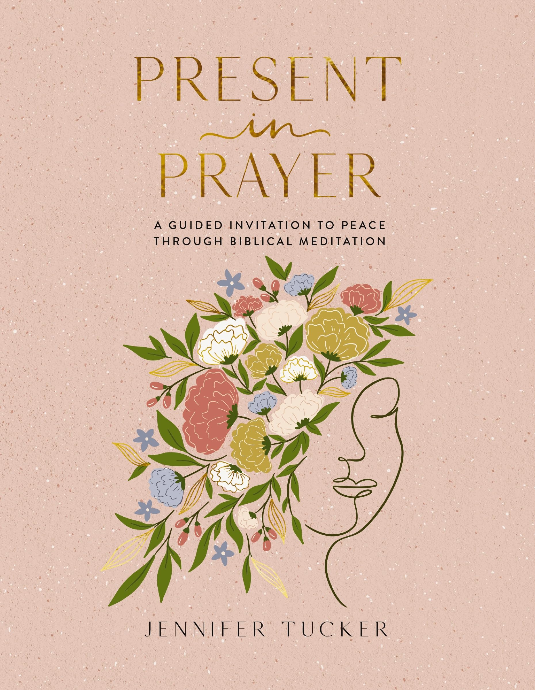 Present in Prayer: A Guided Invitation to Peace Through Biblical Meditation (30 Devotional Meditations on Scripture to Guide You in Prayer) – The Perfect Christian Gifts for Women