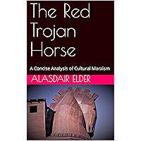 The Red Trojan Horse: A Concise Analysis of Cultural Marxism book cover
