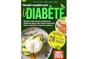 Recueil complet pour le diabète: Recettes à faible IG pour prédiabète et diabète de type 2. Plats à base d'ingrédients faible