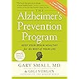 The Alzheimer's Prevention Program: Keep Your Brain Healthy for the Rest of Your Life