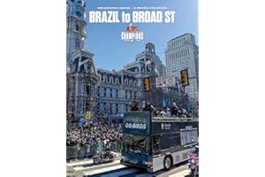 Brazil to Broad St: Philadelphia Eagles: Super Bowl LIX Champions