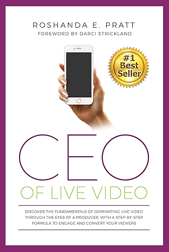 Download CEO OF LIVE VIDEO: Discover The Fundamentals Of Dominating Live Video Through The Eyes Of A Producer, With A Step-By-Step Formula To Engage And Convert Your Viewers (English Edition) PDF