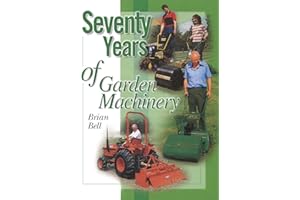 Seventy Years of Garden Machinery (Old Pond Books) From 1920-1990 - 2-Wheel Tractors, 4-Wheel Riding Tractors, Rotary Cultivators, Plows, Drills, Sprayers, Small Trucks, and More Agriculture Machines