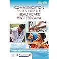 Communication Skills for the Healthcare Professional, Enhanced Edition