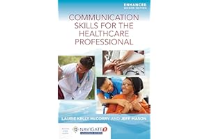 Communication Skills for the Healthcare Professional, Enhanced Edition