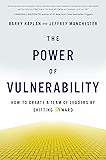 The Power of Vulnerability: How to Create a Team of Leaders by Shifting INward