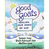 Good Goats: Healing Our Image of God