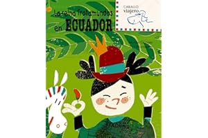 La reina Trotamundos en Ecuador (Caballo viajero) (Spanish Edition)