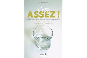C'est Assez!: Comment arrêter de boire ou réduire votre consommation d’alcool (French Edition)