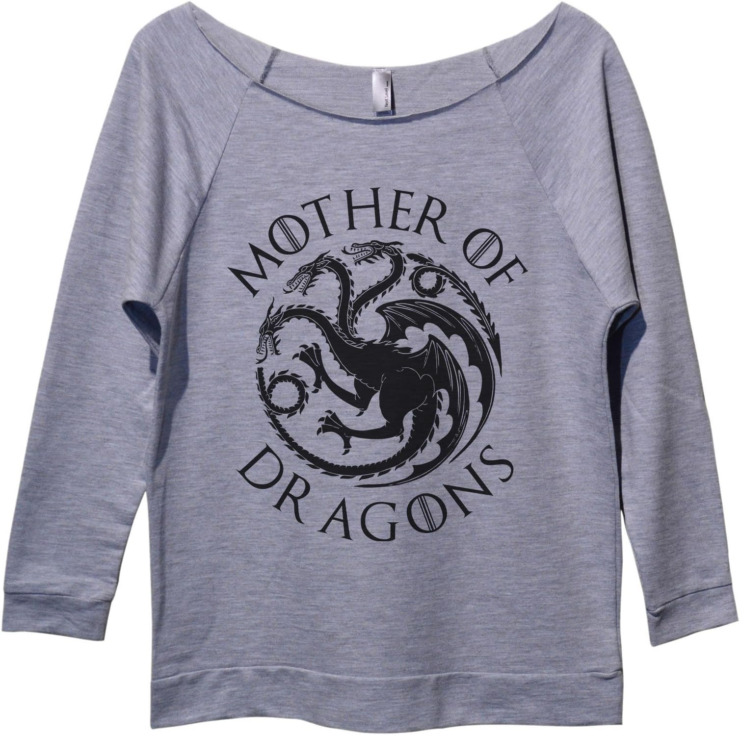Womens “Mother of Dragons Raw Edge Game of Throne Sweat Shirt 3/4 Sleeve Top - Dolman Neck