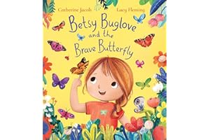 Betsy Buglove and the Brave Butterfly