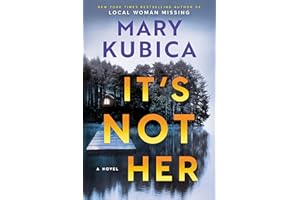 It's Not Her: A Twisty Thriller about Two Families and a Chilling Lake Resort Crime from the Author of Local Woman Missing