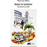 Trait D’union: Du Nord au Sud (French Edition) book cover