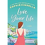 Love Your Life: A Novel