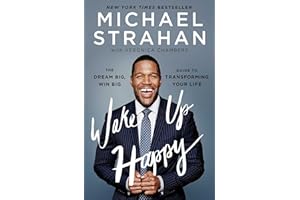 Wake Up Happy: The Dream Big, Win Big Guide to Transforming Your Life
