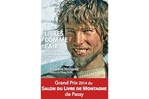 Libres comme l'air: Du rideau de fer aux neiges de l'Himalaya (French Edition)