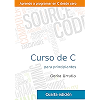 Curso de programación en C para principiantes: Aprende a programar en C desde cero. (Spanish Edition) book cover