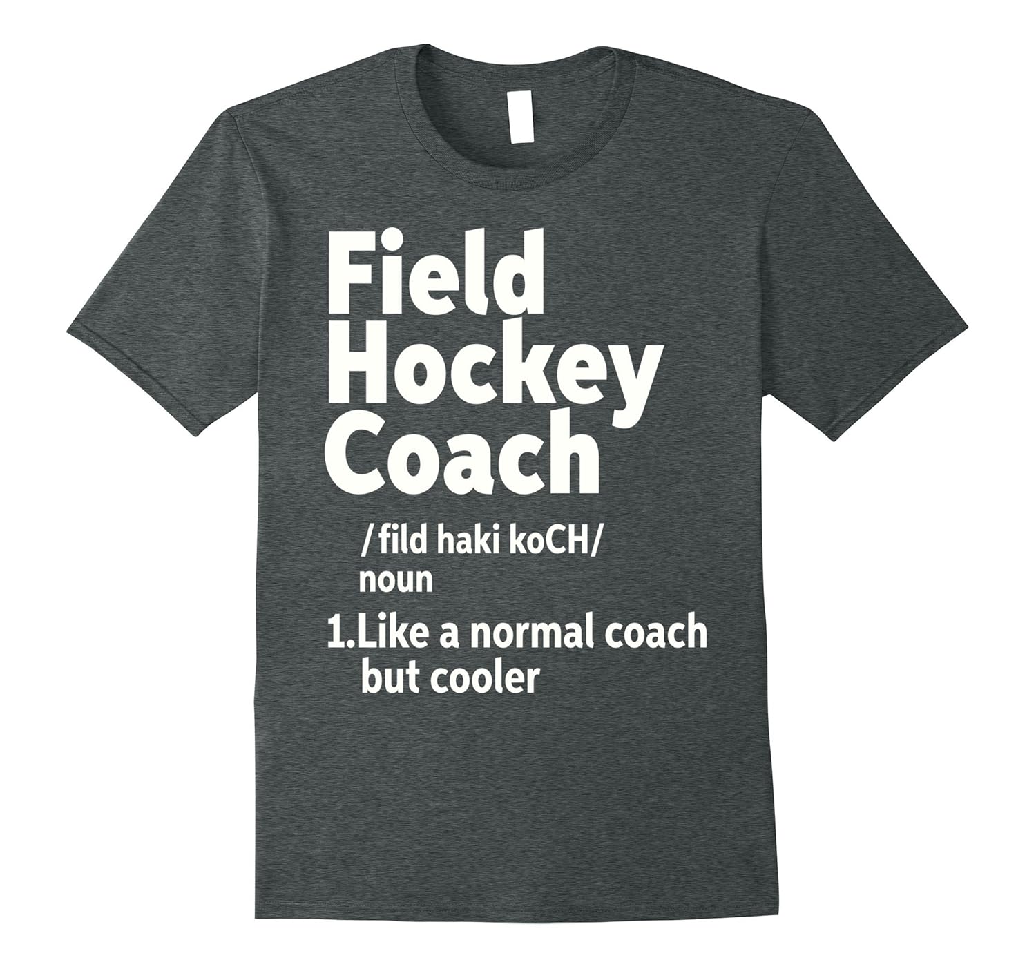 Field Hockey Coach Definition T-Shirt-Rose