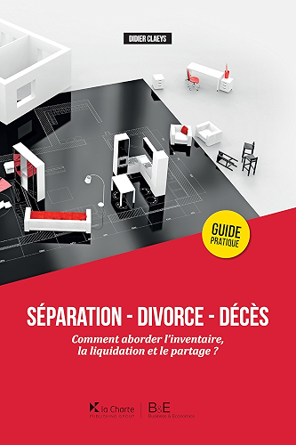 Download Séparation - Divorce - Décès: Comment aborder l'inventaire, la liquidation et le partage ? PDF