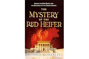 The Mystery of the Red Heifer: Israel, the End Times, and the Building of the Third Temple