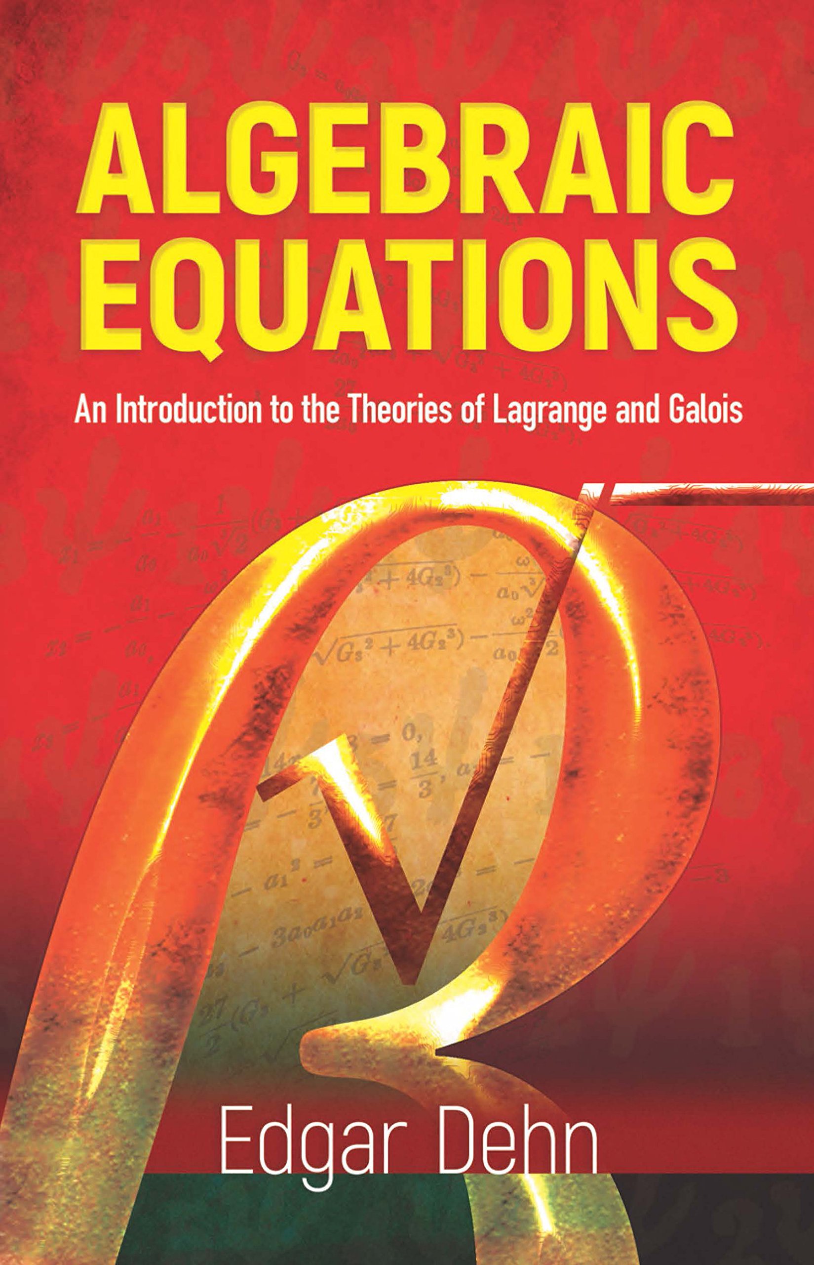 Algebraic Equations An Introduction To The Theories Of Lagrange