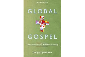 Global Gospel: An Introduction to World Christianity