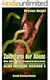 Zuchtfarm der Aliens: Die Brut der Außerirdischen (ALIEN BREEDING INVASION 2)