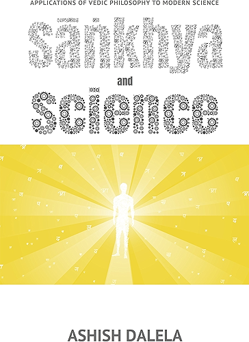 Download Sankhya and Science: Applications of Vedic Philosophy to Modern Science (English Edition) PDF