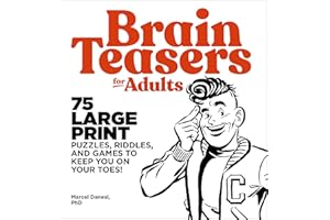 Brain Teasers for Adults: 75 Large Print Puzzles, Riddles, and Games to Keep You on Your Toes!