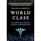 World Class: A Story of Adversity, Transformation, and Success at NYU Langone Health