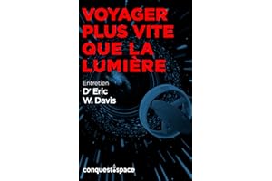 Voyager plus vite que la lumière: Entretien avec le Dr Eric W. Davis (Conquest.Space t. 5) (French Edition)