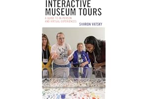 Interactive Museum Tours: A Guide to In-Person and Virtual Experiences