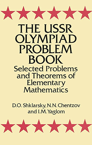 Download The USSR Olympiad Problem Book: Selected Problems and Theorems of Elementary Mathematics (Dover Books on Mathematics) (English Edition) PDF