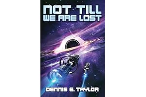 Not Till We Are Lost (�鶹�� PROP POD): Bobiverse: Book 5 (Volume 5)