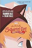 The Unbeatable Squirrel Girl: Squirrel Meets World (A Squirrel Girl Novel)