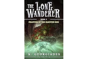 Phantom of the Haunted Bog: A LitRPG Adventure