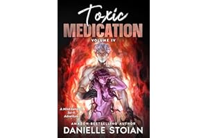 Toxic Medication: Volume IV