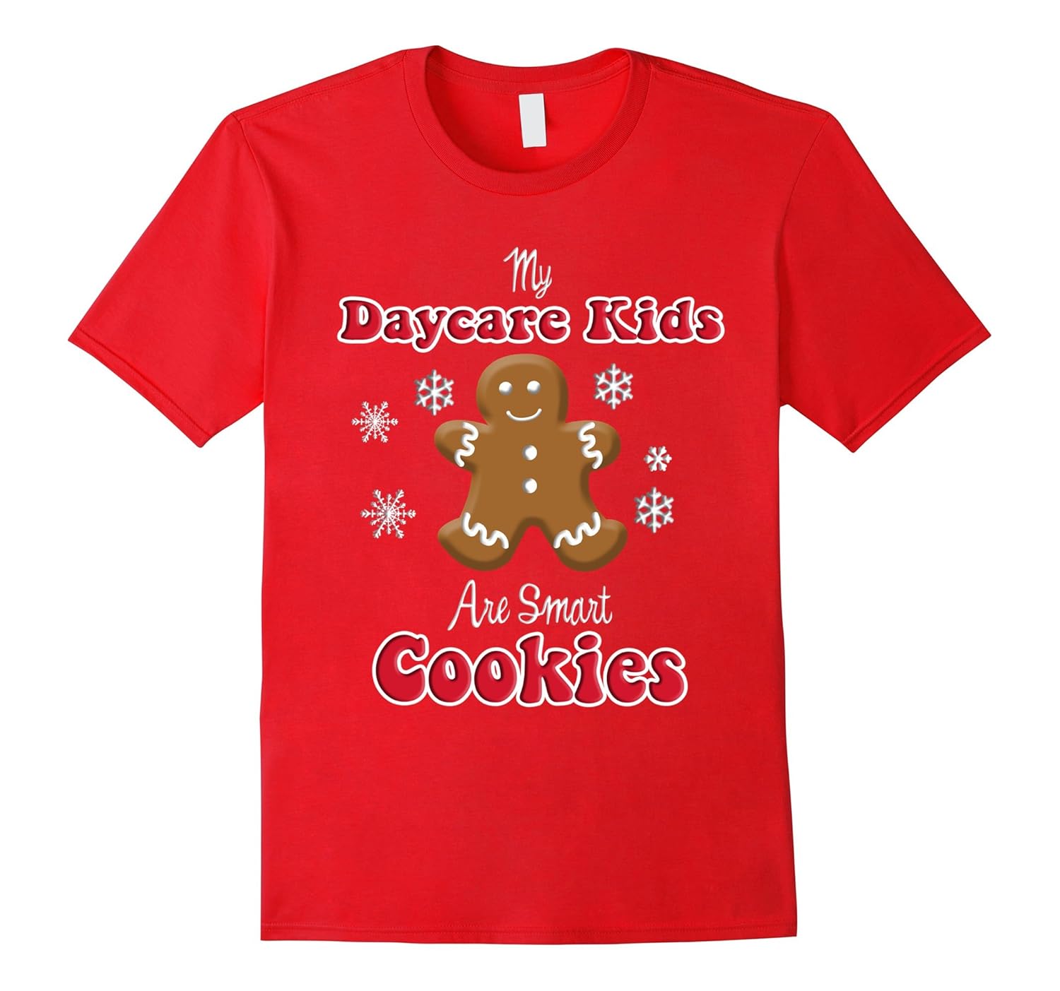 Teacher Christmas Tee My Daycare Kids Are Smart Cookies-ANZ