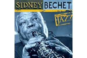 Ken Burns JAZZ Collection: Sidney Bechet