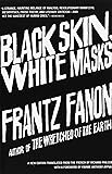 Black Skin, White Masks