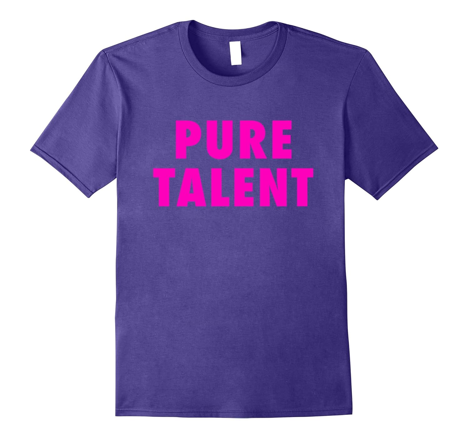 Pure Talent T-Shirt-Rose