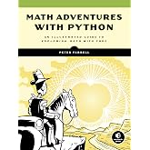 Math Adventures with Python: An Illustrated Guide to Exploring Math with Code