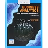Business Analytics: Data Analysis &amp; Decision Making (MindTap Course List)